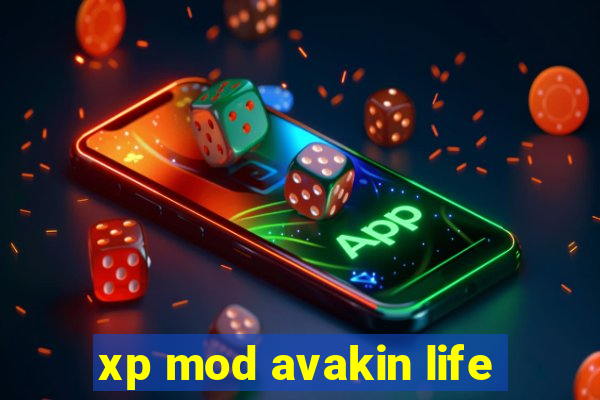 xp mod avakin life